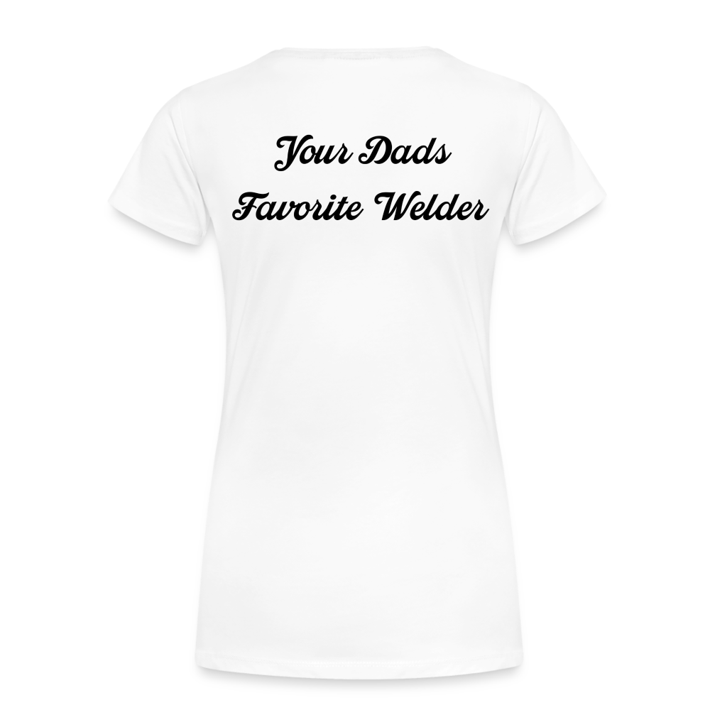 Your Dads Favorite Welder T-Shirt - white