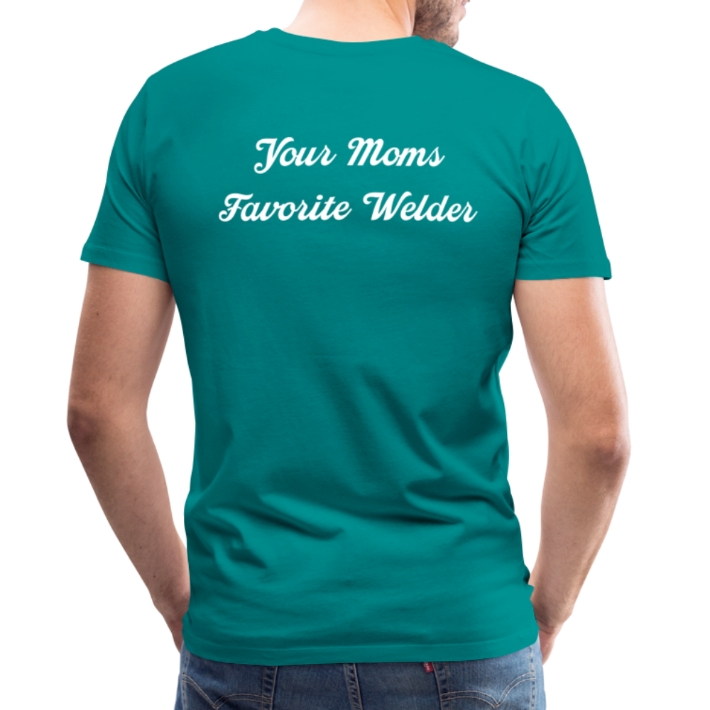 Your Moms Favorite Welder Shirt - teal